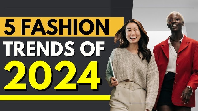 Top Fashion Trends and Style Guides for 2024: A Comprehensive Look at What’s In and How to Wear It